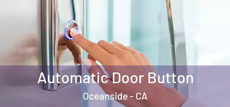  Automatic Door Button Oceanside - CA