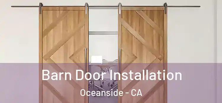Barn Door Installation Oceanside - CA