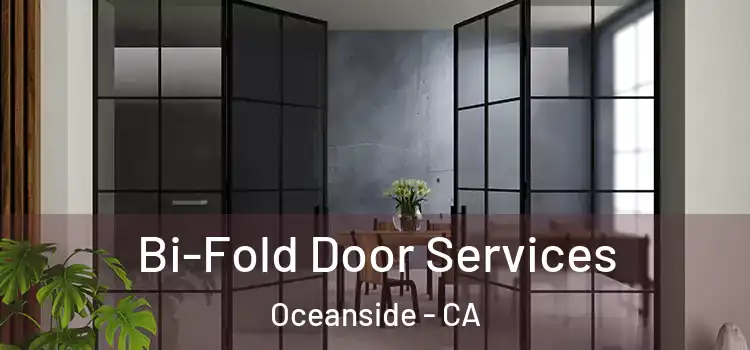 Bi-Fold Door Services Oceanside - CA