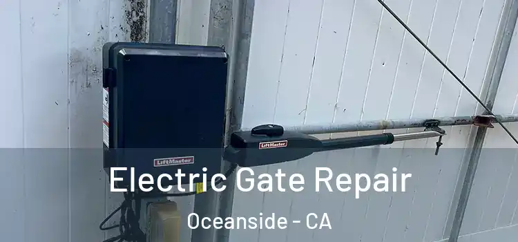 Electric Gate Repair Oceanside - CA