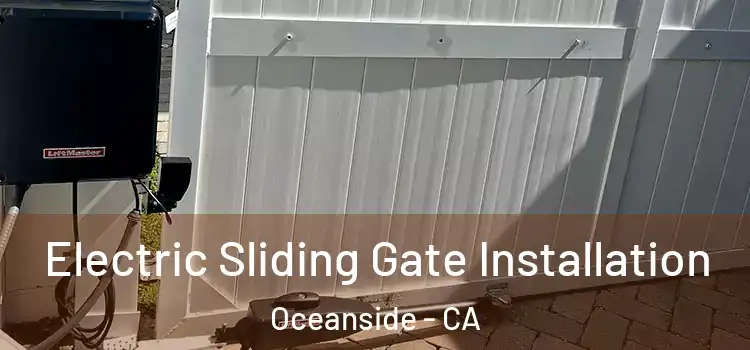 Electric Sliding Gate Installation Oceanside - CA