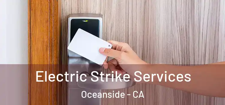  Electric Strike Services Oceanside - CA