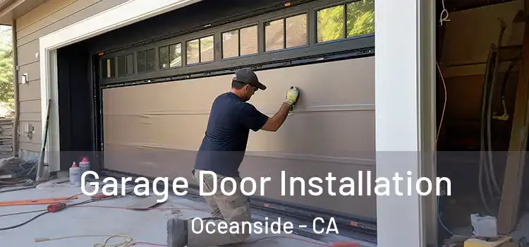  Garage Door Installation Oceanside - CA