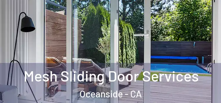 Mesh Sliding Door Services Oceanside - CA