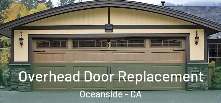  Overhead Door Replacement Oceanside - CA