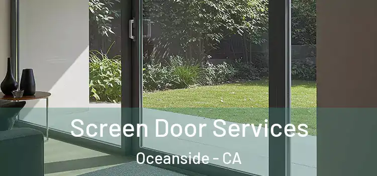 Screen Door Services Oceanside - CA